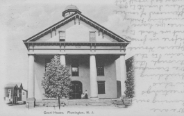 Historic Flemington N.J. post cards - Flemington Court House - 1908